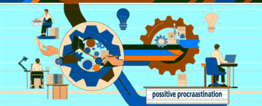Astuces pour maîtriser l'art de la procrastination positive